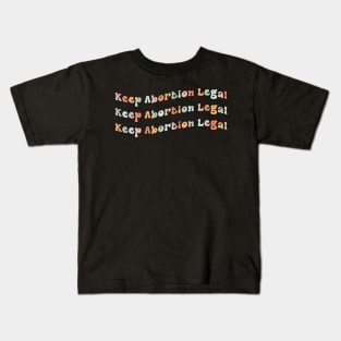 Keep Abortion Legal Kids T-Shirt